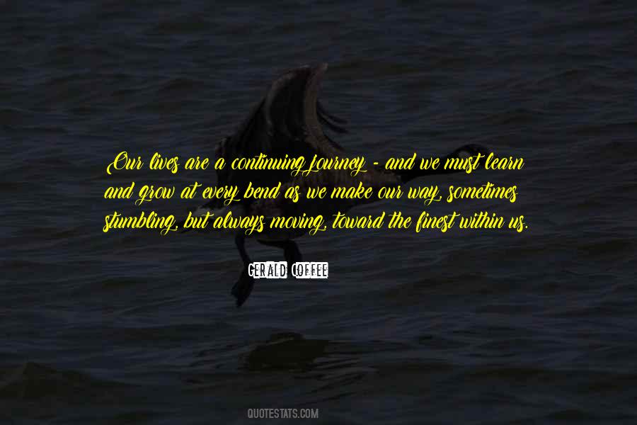 Continuing The Journey Quotes #1302208