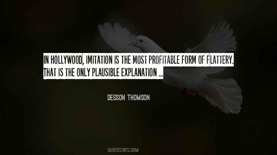 Imitation Is The Best Form Of Flattery Quotes #1377672