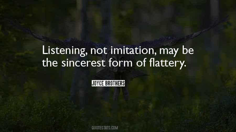 Imitation Is The Best Form Of Flattery Quotes #1828946