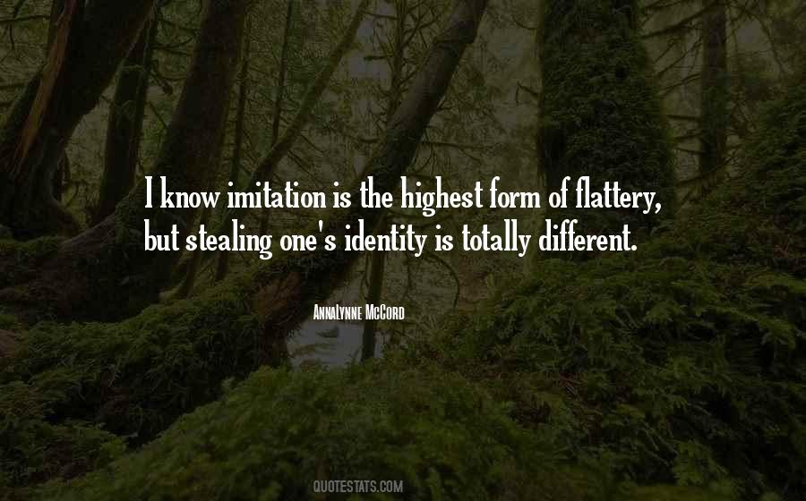 Imitation Is The Best Form Of Flattery Quotes #839920