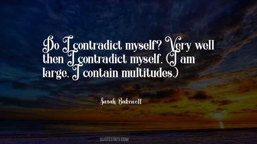 Contradict Yourself Quotes #47752