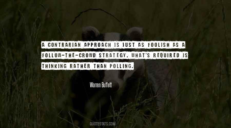 Contrarian Thinking Quotes #112133