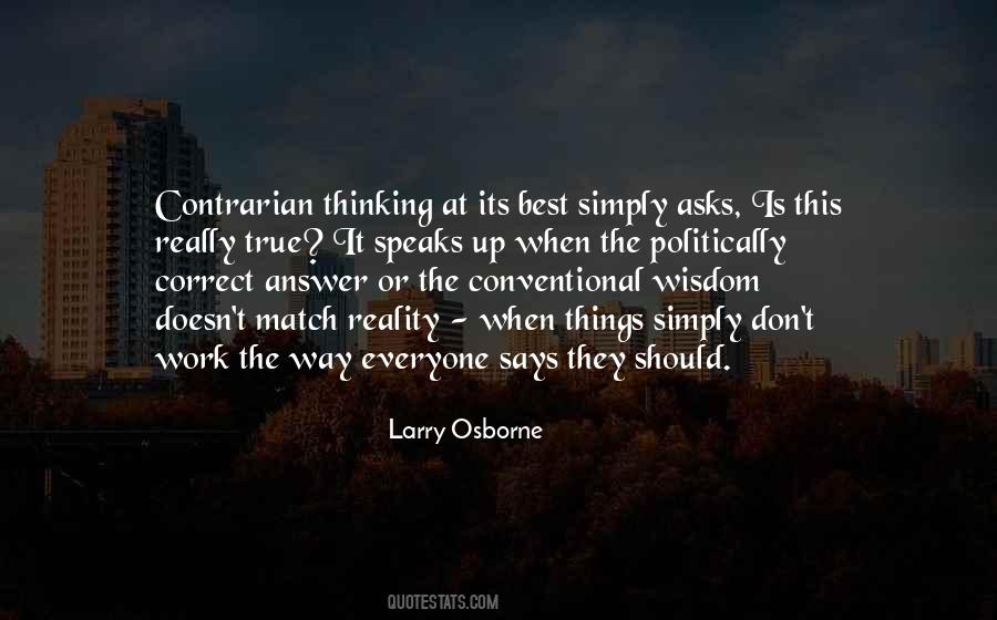 Contrarian Thinking Quotes #718317