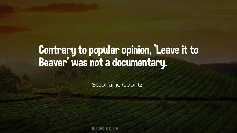 Contrary Opinion Quotes #328953