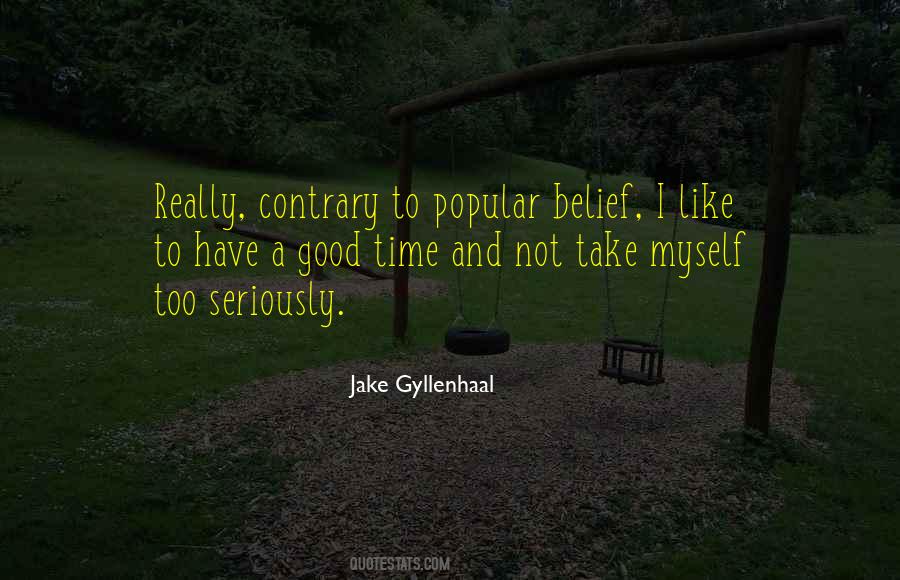 Contrary To Popular Belief Quotes #1831175
