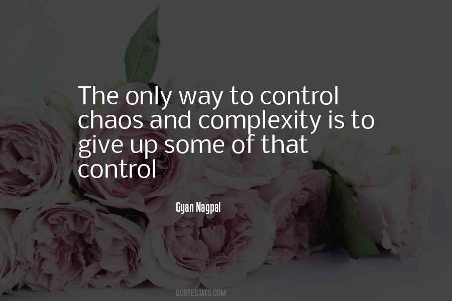 Control Chaos Quotes #1594205