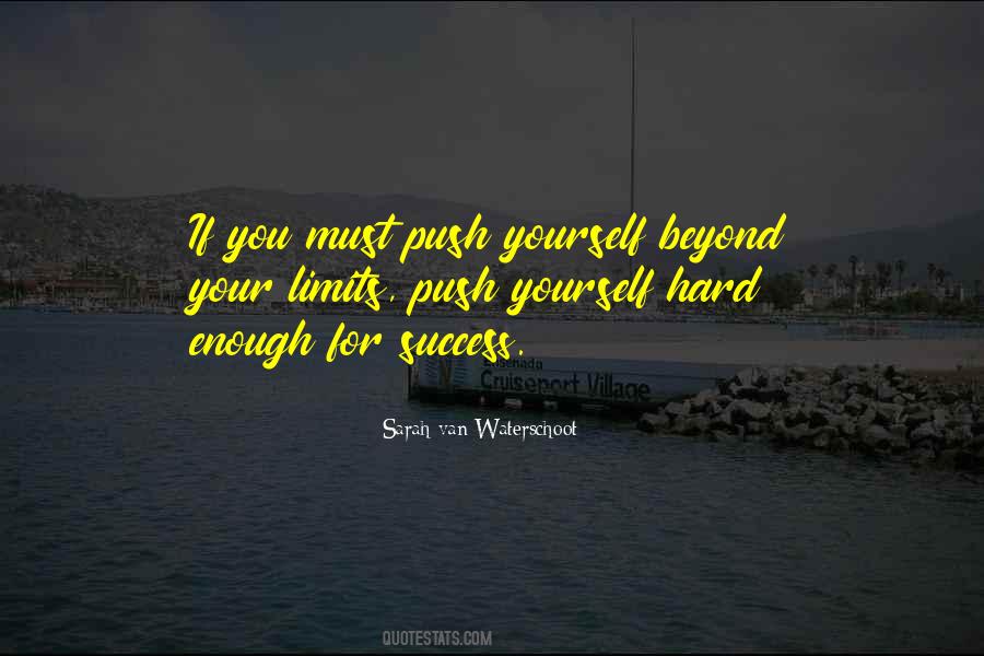 Push Your Limits Quotes #762655