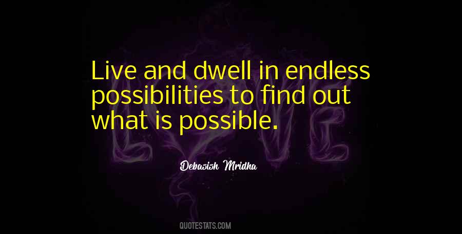 Endless Possibilities In Life Quotes #1295263