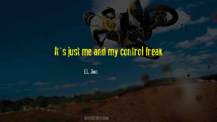 Control Freak Quotes #1151462