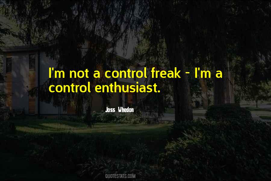 Control Freak Quotes #1270310