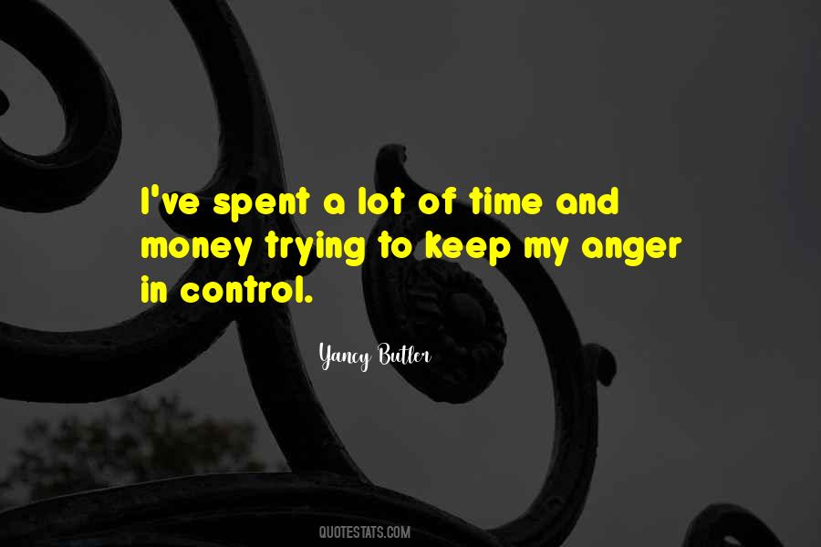 Control My Anger Quotes #1588145