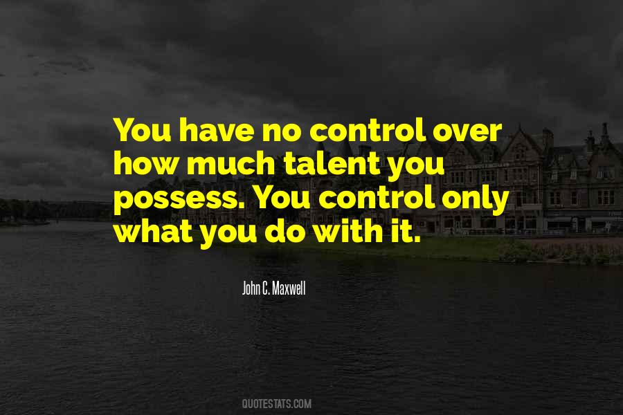 Control Over You Quotes #401357