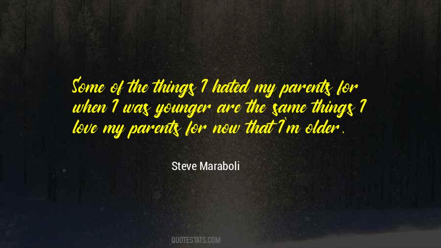 Maraboli As I Get Older Quotes #199819