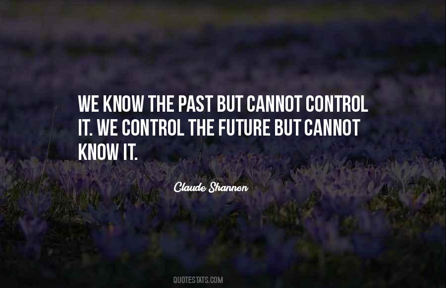 Control The Future Quotes #445747