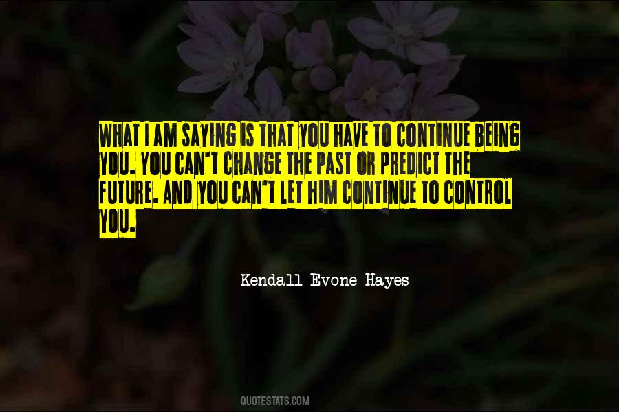 Control The Future Quotes #591590