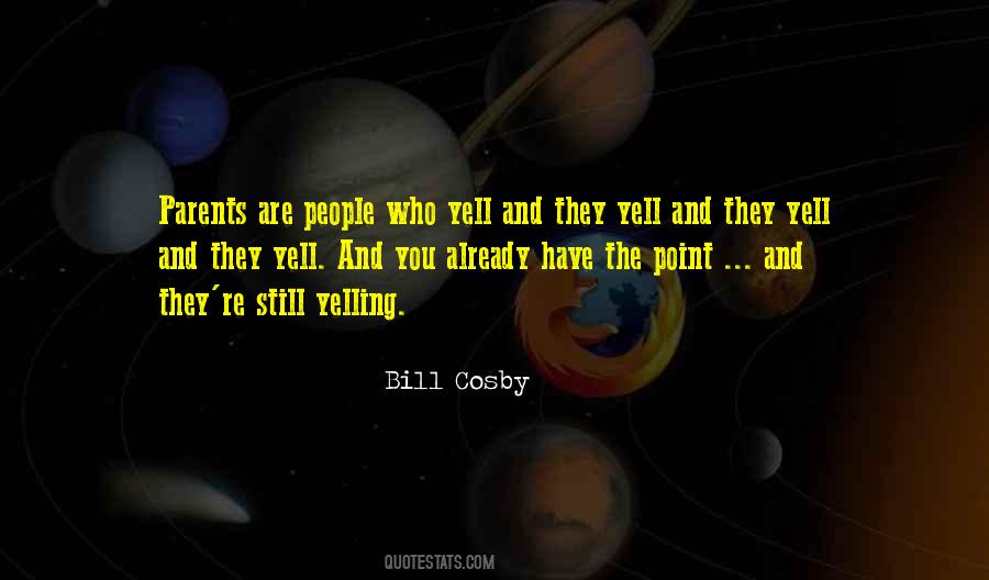 People Who Yell Quotes #1376200