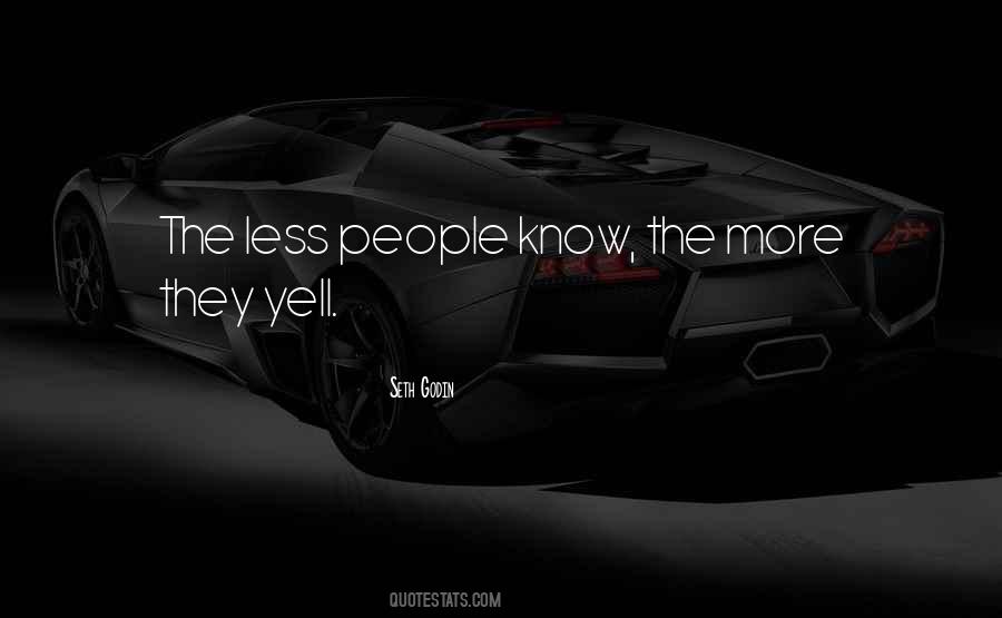 People Who Yell Quotes #835379