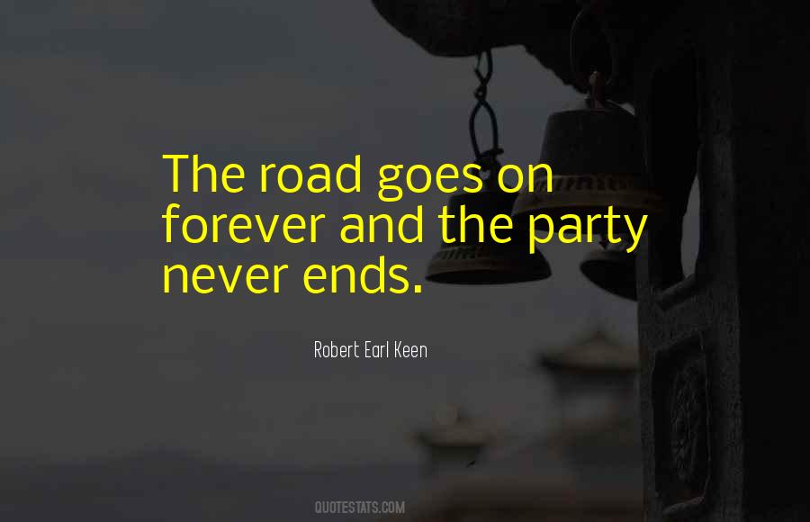 Road Never Ends Quotes #1243862