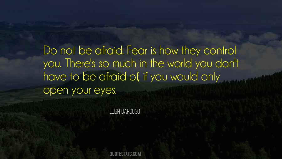 Control Your Fear Quotes #1485916