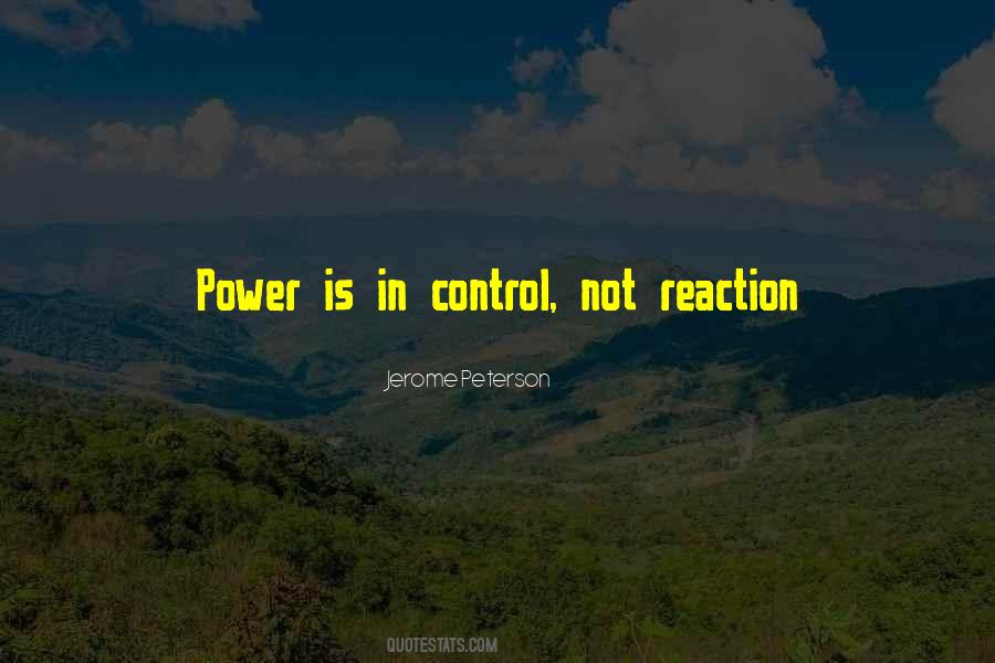 Control Your Reaction Quotes #1154941