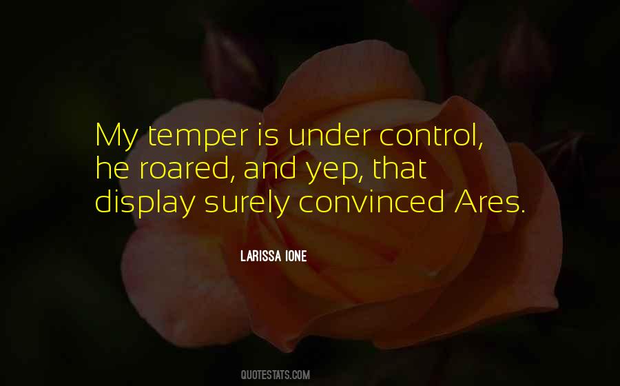 Control Your Temper Quotes #1262083