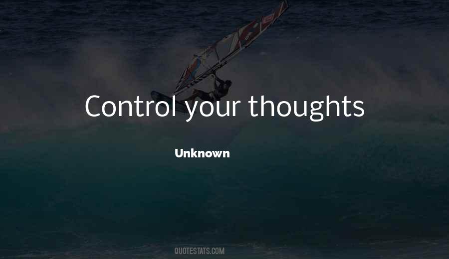 Control Your Thoughts Quotes #933346