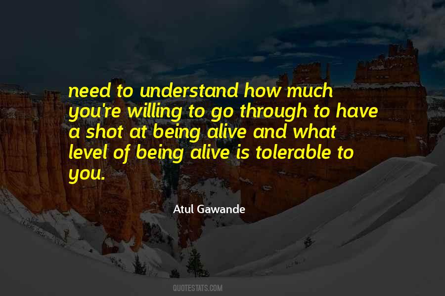 Alive Is Quotes #1124271