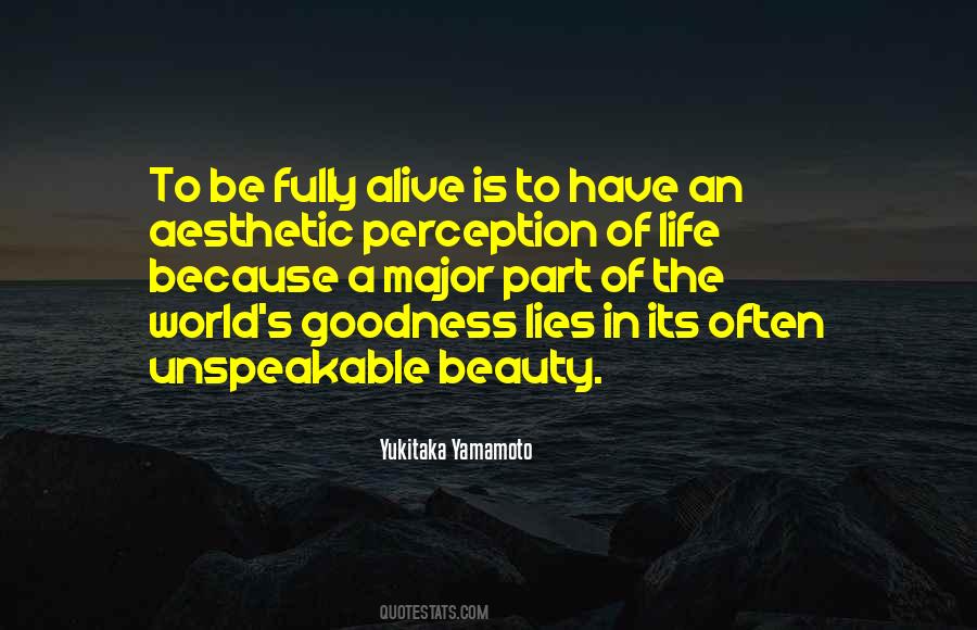 Alive Is Quotes #1130029