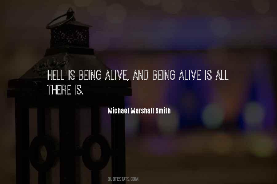 Alive Is Quotes #1148230