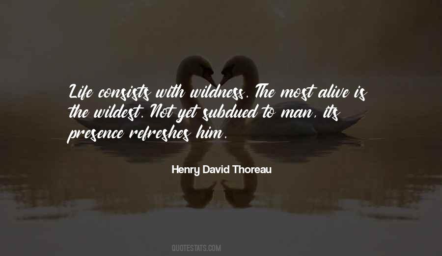 Alive Is Quotes #1190776