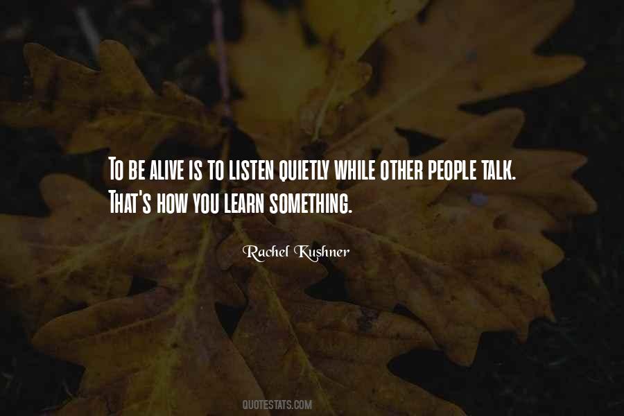 Alive Is Quotes #1218624