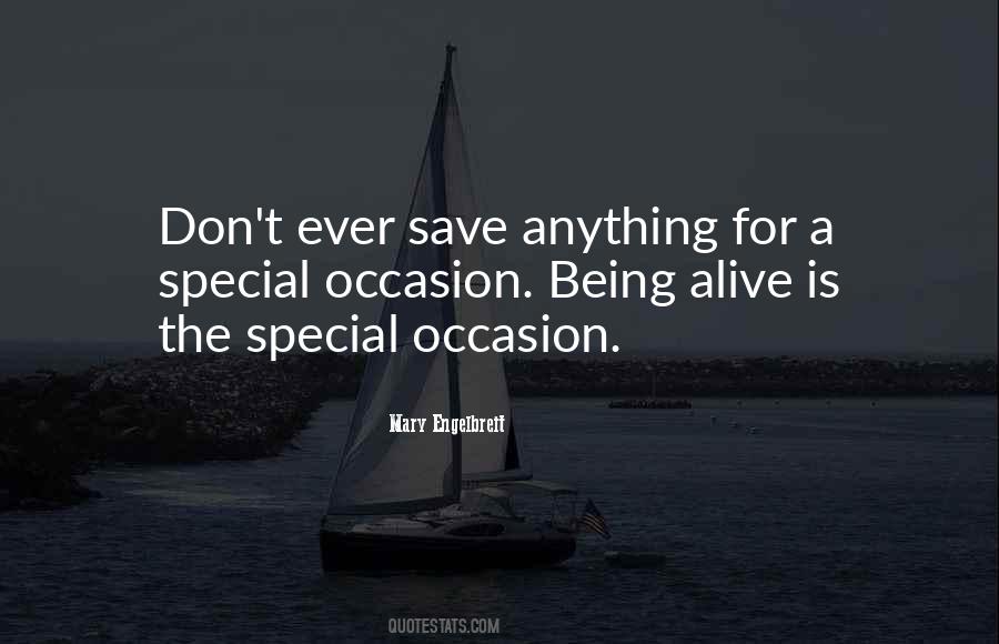 Alive Is Quotes #1423130