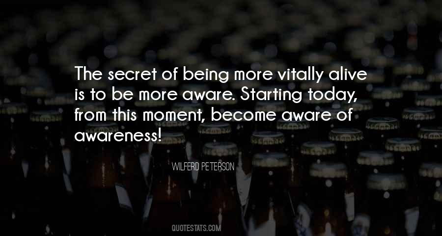 Alive Is Quotes #1655896