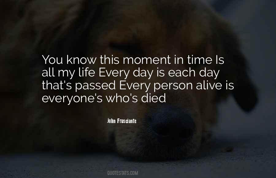 Alive Is Quotes #1720736