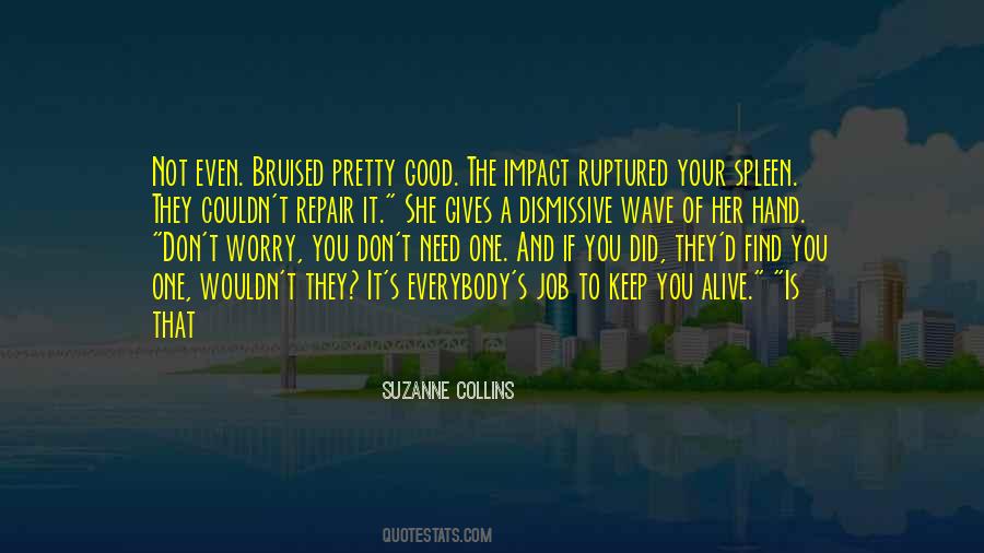 Alive Is Quotes #1747207