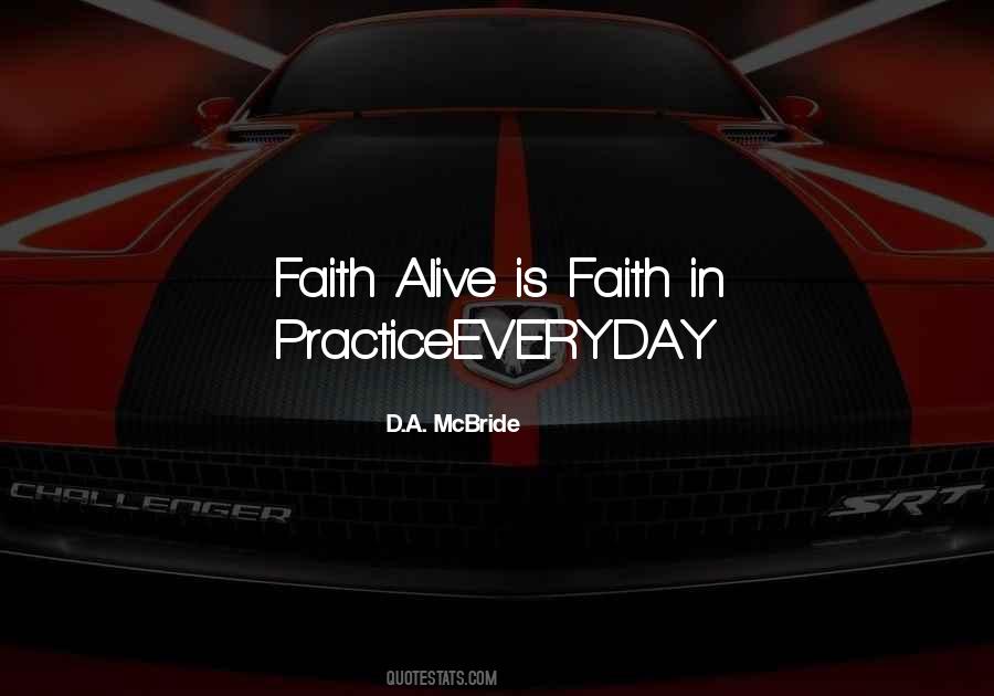 Alive Is Quotes #997452