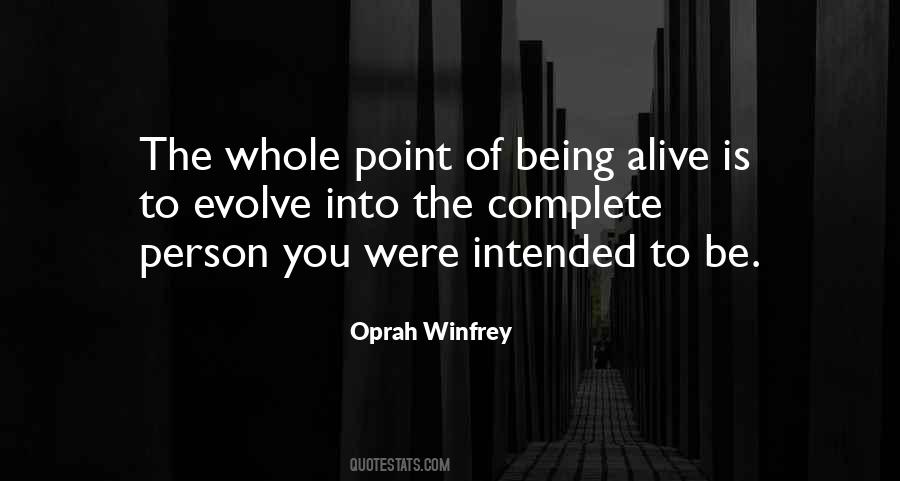 Alive Is Quotes #999844