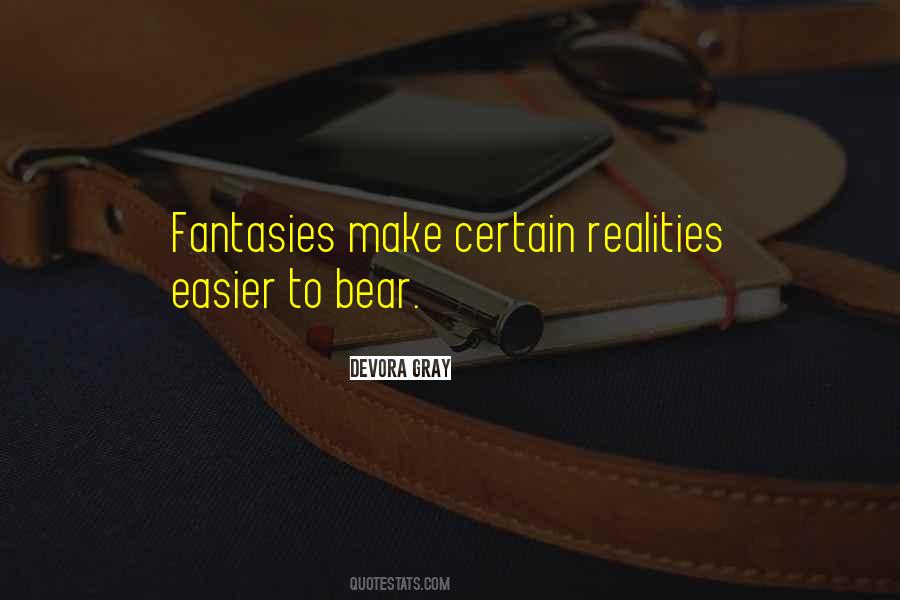Realities And Fantasies Quotes #1677724