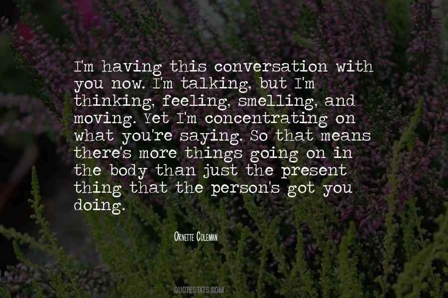 Conversation With Myself Quotes #1309