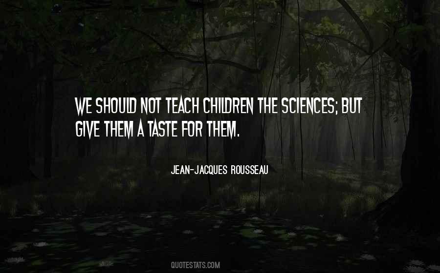 Teach Children Quotes #1835678