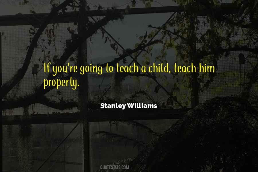 Teach Children Quotes #215441