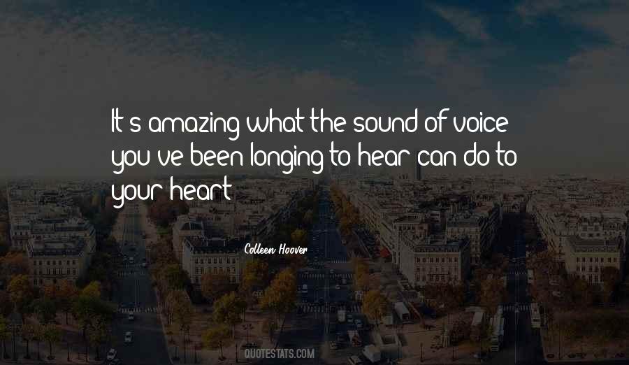 Sound Of Your Voice Quotes #1743909