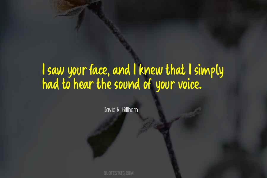 Sound Of Your Voice Quotes #233046