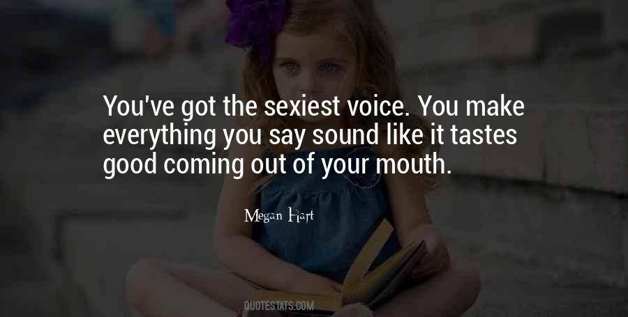 Sound Of Your Voice Quotes #77881