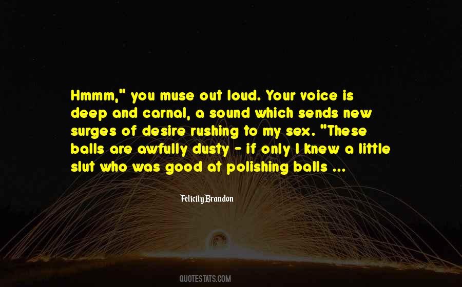 Sound Of Your Voice Quotes #849074