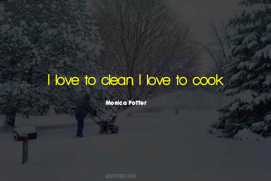 Cook And Clean Quotes #1292908