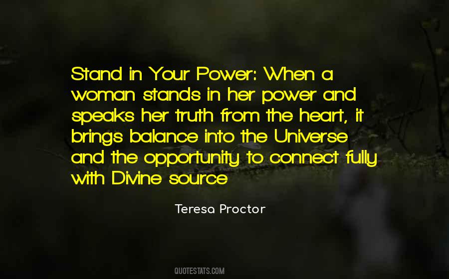 Stand In Your Power And Truth Quotes #442512