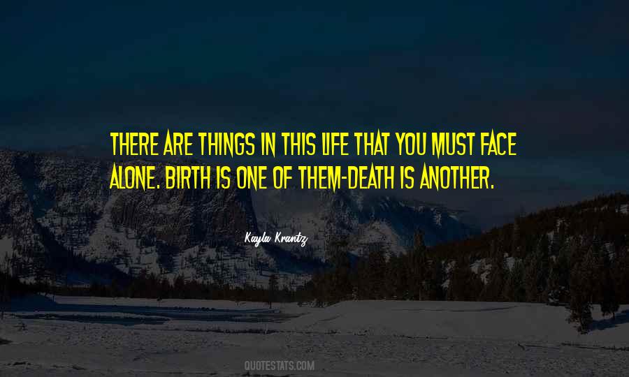 Birth Life Death Quotes #268157