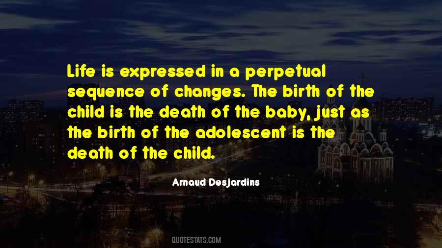 Birth Life Death Quotes #768895