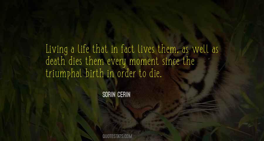 Birth Life Death Quotes #823665